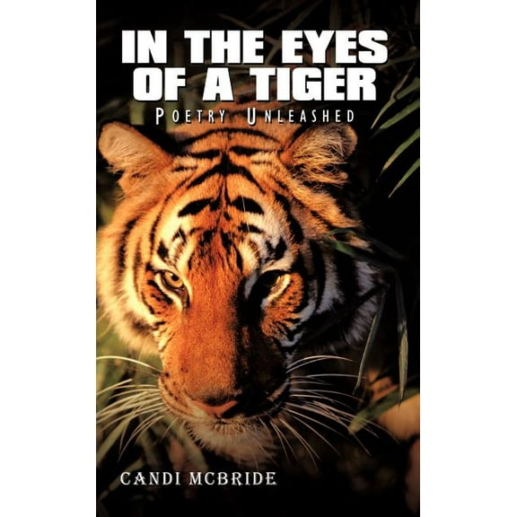 In the Eyes of a Tiger : Poetry Unleashed