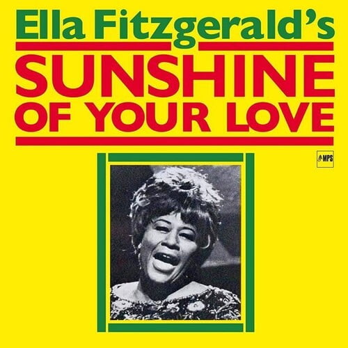 Ella Fitzgerald - Sunshine Of Your Love - Music & Performance - CD