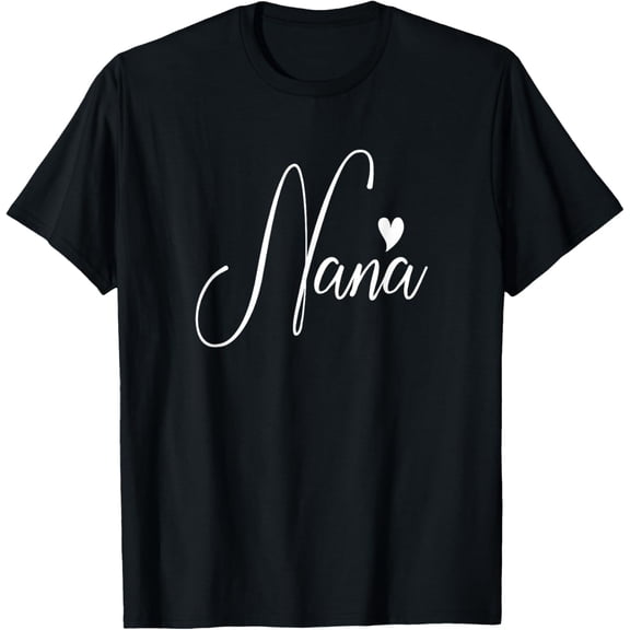 Nana For Women Grandma Mother's Day Christmas Birthday T-Shirt