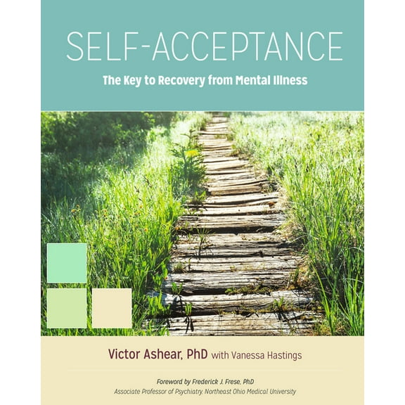 Self-Acceptance: The Key to Recovery from Mental Illness (Paperback)