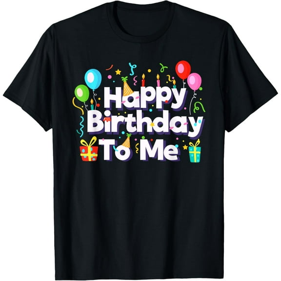 Happy Birthday to Me Birthday Party design for Kids, Adults T-ShirtMen's and women's gift, black and white T-shirt, size: Extra large S-4XL