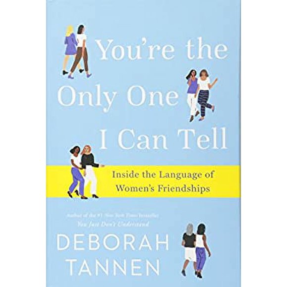 You're the Only One I Can Tell : Inside the Language of Women's Friendships 9781101885802 Used / Pre-owned