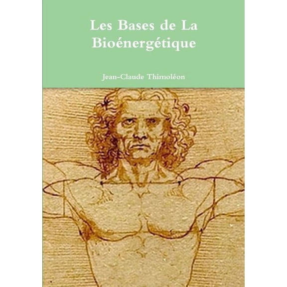 Les Bases de La Bioénergétique, (Paperback)