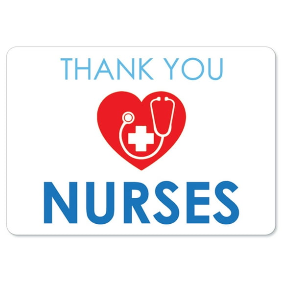 Public Safety Sign - Nurses Thank You | Vinyl Decal | Protect Your Business, Municipality, Home & Colleagues | Made in the USA