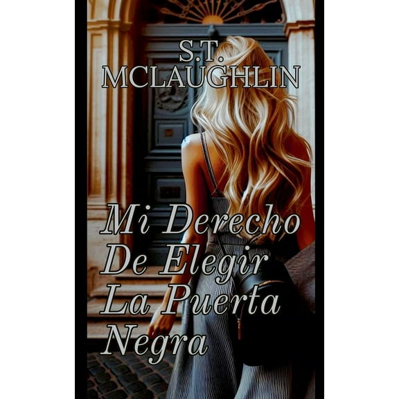 Mi Derecho de Elegir la Puerta Negra, (Paperback)