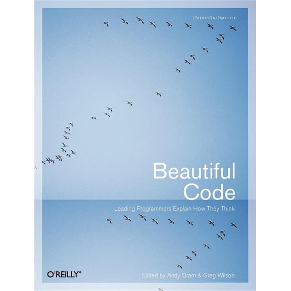 Beautiful Code: Leading Programmers Explain How They Think (Paperback)