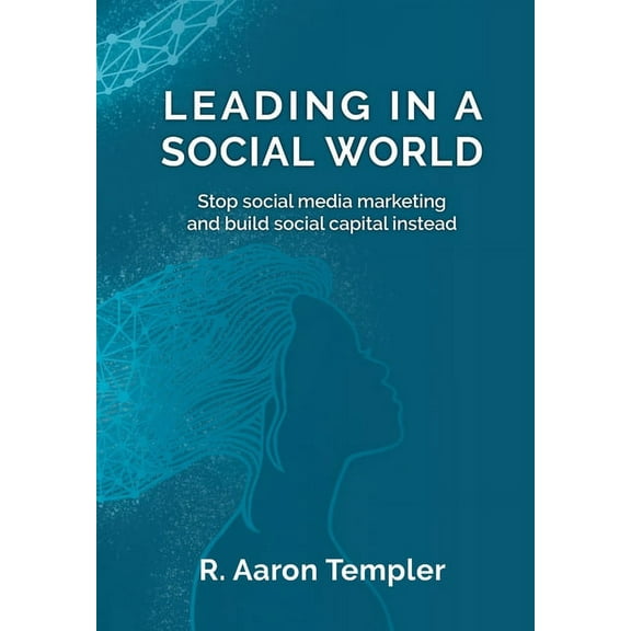 Leading in a Social World, (Hardcover)