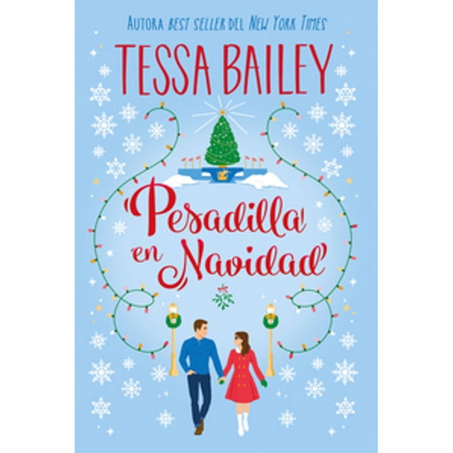 Libro Pesadilla En La Calle Navidad Tapa Blanda, Autor Tessa Bailey, Editorial Titania