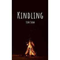 Kindling, (Paperback)