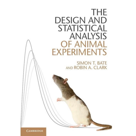 The Design and Statistical Analysis of Animal Experiments, (Hardcover)