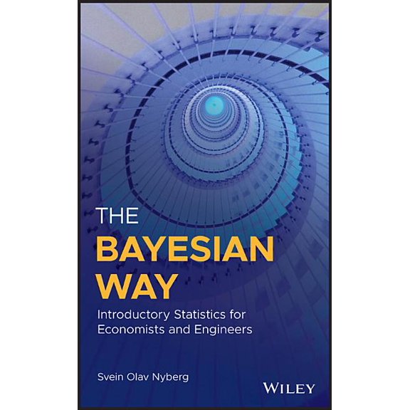 The Bayesian Way: Introductory Statistics for Economists and Engineers, (Hardcover)