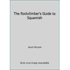Pre-Owned The Rockclimber's Guide to Squamish (Unknown Binding) 0969620101 9780969620105