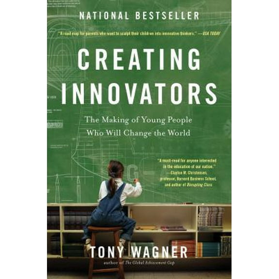 Pre-Owned Creating Innovators: The Making of Young People Who Will Change the World (Paperback) 145161151X 9781451611519