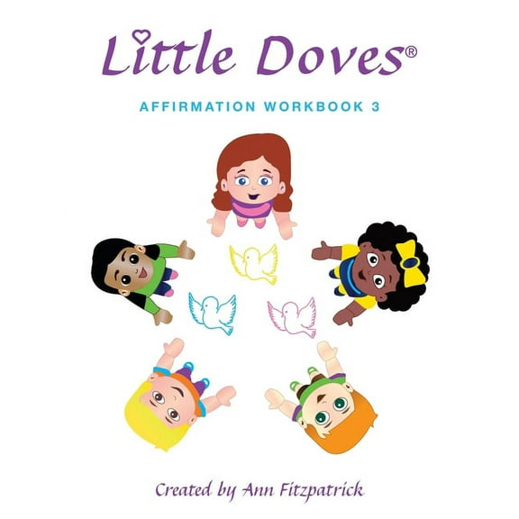 Little Doves Affirmation Workbook 3: Helping Children Build Self-Esteem and Confidence (Paperback)