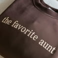 thumbnail image 2 of The Favorite Aunt Embroidered Sweatshirt: Auntie Gift, New Aunt Tee, 2 of 5