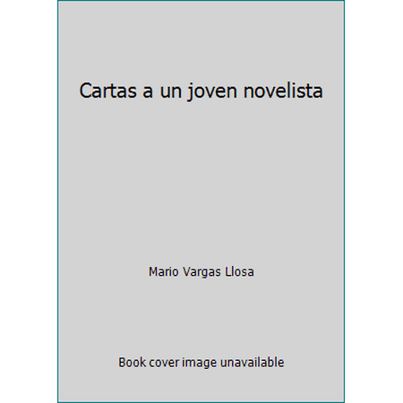 Cartas a un Jovea Novelista, Used [Hardcover]