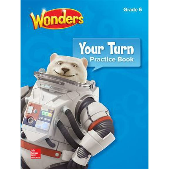 Pre-Owned Wonders, Your Turn Practice Book, Grade 6 (Paperback) 0076802590 9780076802593