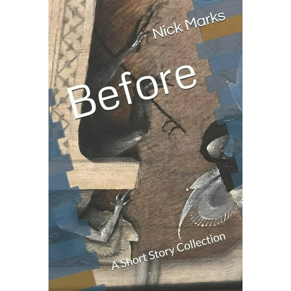 Before : A Short Story Collection (Paperback)