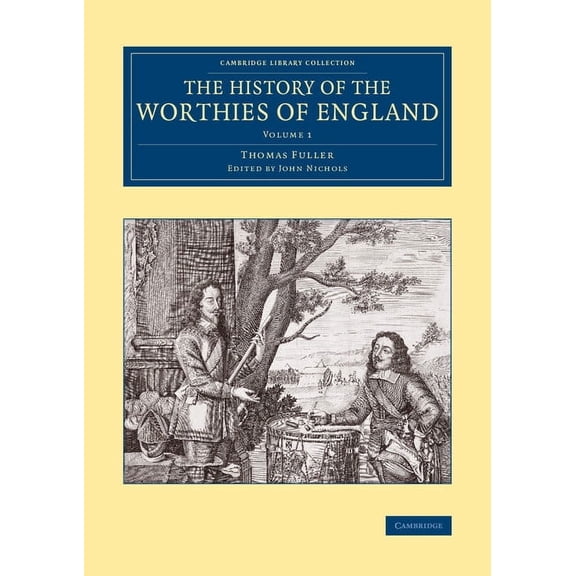 The History of the Worthies of England - Volume 1, (Paperback)