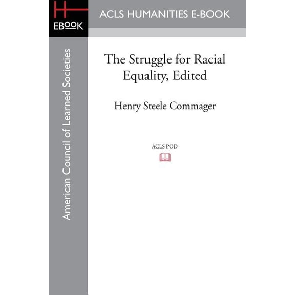 The Struggle for Racial Equality, Edited, (Paperback)