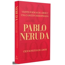 Veinte Poemas de Amor Y Una Canción Desesperada Y Cien Sonetos de Amor (Edición Especial) / Twenty Love Poems and a Song, (Hardcover)