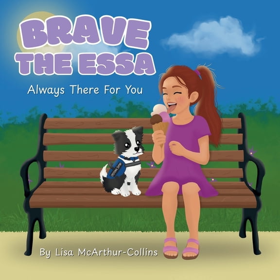 Brave The ESSA: Always There For You, (Paperback)