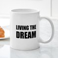 thumbnail image 3 of CafePress - Living The Dream Mugs - 11 oz Ceramic Mug - Novelty Coffee Tea Cup, 3 of 4
