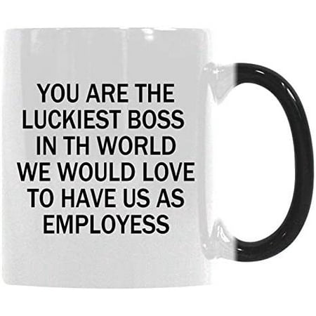 

Gift Coffee Mug Cup You are the Best Boss in the World We Would Love To Have Us as Employess Funny Cheesy Boss Gifts Heat Sensitive Color-Changing Morphing Mug