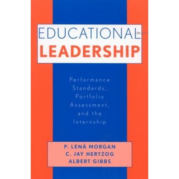Pre-Owned Educational Leadership : Performance Standards, Portfolio Assessment, and the Internship (Hardcover)
