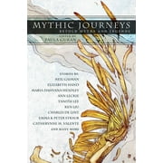 Mythic Journeys : Retold Myths and Legends (Paperback)