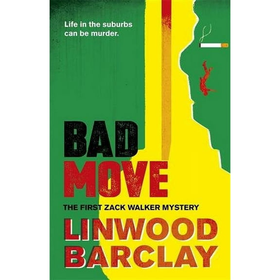 Bad Move: A Zack Walker Mystery #1 (Paperback) by Linwood Barclay