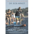thumbnail image 1 of Pre-Owned Flip the Youth Switch (Paperback) 1596878630 9781596878631, 1 of 1