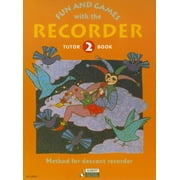 Schott Fun and Games with the Recorder (Descant Tutor Book 2) Schott Series by Gerhard Engel