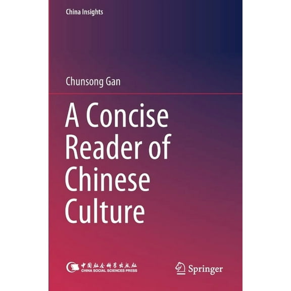 China Insights A Concise Reader of Chinese Culture, (Paperback)