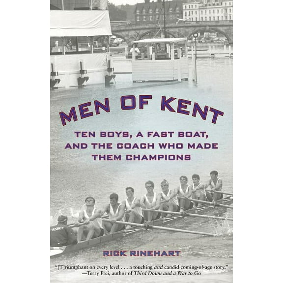 Men of Kent : Ten Boys, A Fast Boat, And The Coach Who Made Them Champions (Paperback)