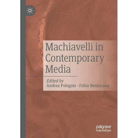 Machiavelli in Contemporary Media (Paperback)
