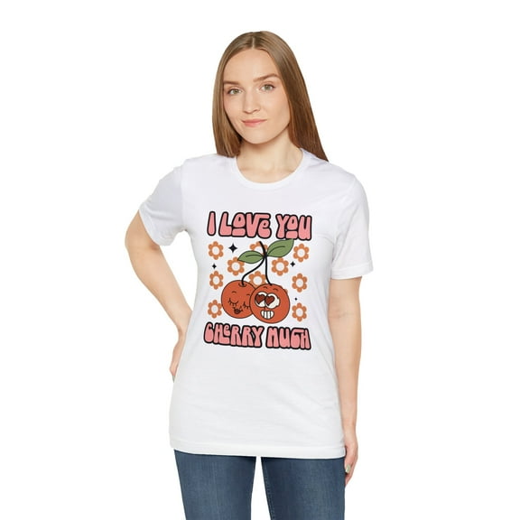 I Love You Cherry Much Graphic Tee for Women, Perfect Gift for Her