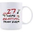 thumbnail image 2 of 27th Birthday Gifts for Women - 27 More Beautiful Than Ever Mug - 27 Year Old Present Ideas for Daughter, Sisters, Wife, Her, Friends, Classmate - 11 oz Coffee Mug, 2 of 6