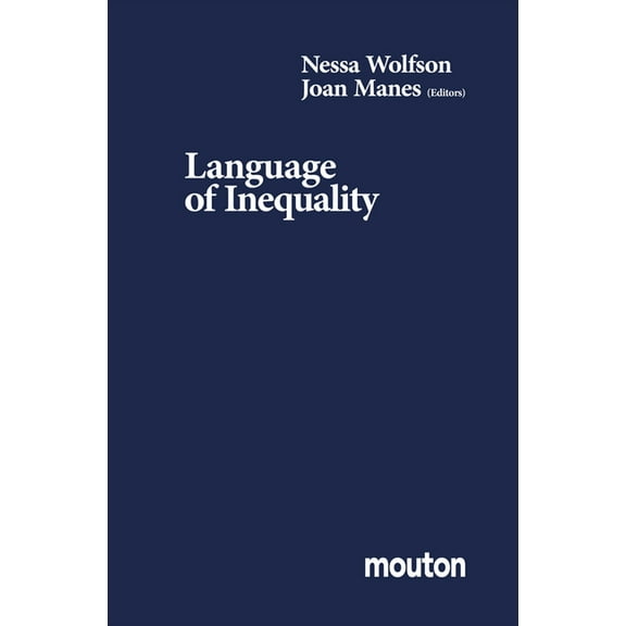 Contributions to the Sociology of Langua Language of Inequality, Book 36, (Hardcover)