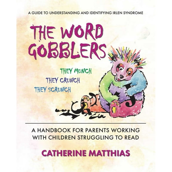 The Word Gobblers: A Handbook for Parents Working with Children Struggling to Read, (Paperback)
