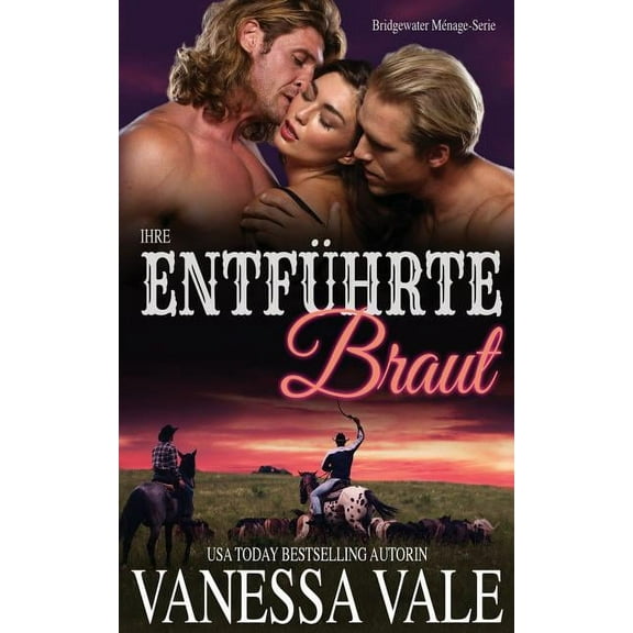 Bridgewater Ménage-Serie Ihre entführte Braut, Book 1, (Paperback)