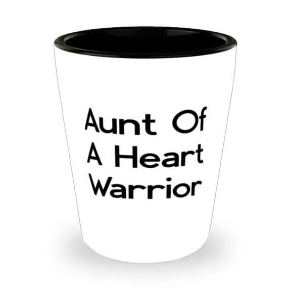 Unique Aunt, Aunt Of A Heart Warrior, Aunt Shot Glass From Niece