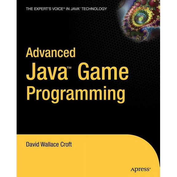 Expert's Voice Advanced Java Game Programming, (Paperback)