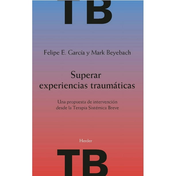 Libro Superar Experiencias Traumaticas Tapa Blanda, Autor Felipe E. Garcia, Editorial Herder