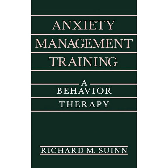 Plenum Behavior Therapy Anxiety Management Training: A Behavior Therapy, (Hardcover)