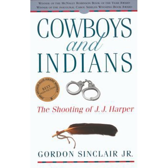 Pre-Owned Cowboys and Indians: The Shooting of J.J. Harper (Paperback) 0771080832 9780771080838