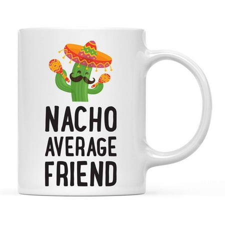 

Funny Cactus Themed Thank You Coffee Mug Gift Nacho Average Friend Male 1-Pack Mexican Fiesta Themed Novelty Birthday Christmas Cup Gifts Ideas 11oz