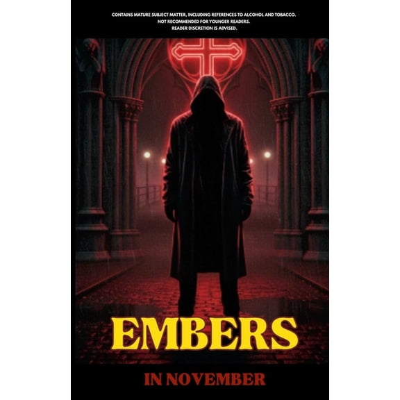 Embers: In Novembers To Decembers, (Paperback)
