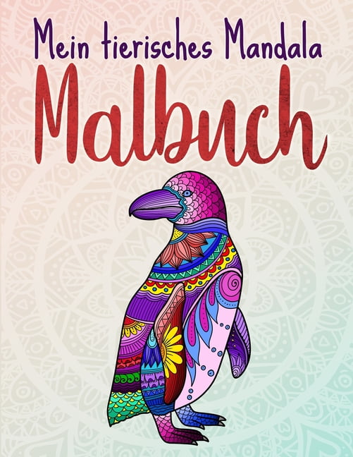 Mandala Malbuch Kinder: Mein tierisches Mandala Malbuch: 50