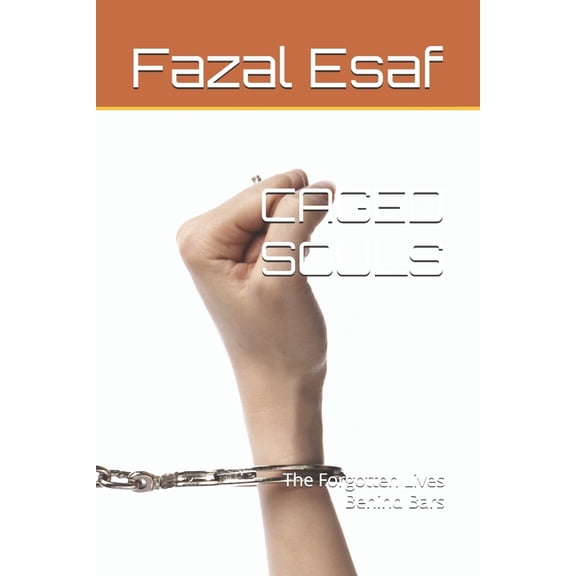 Caged Souls: The Forgotten Lives Behind Bars, (Paperback)